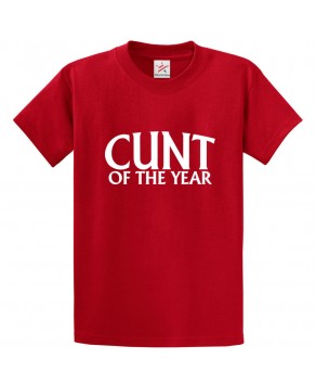 Cunt Of The Year Funny Classic Unisex Kids and Adults T-Shirt